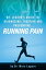 Dr. Legere’s Guide to: Diagnosing, Treating and Preventing…. Running Pain
