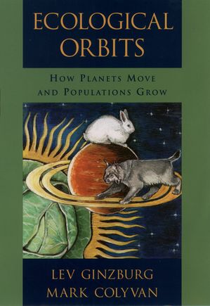 Ecological Orbits How Planets Move and Populations Grow