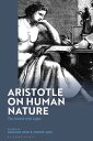Aristotle on Human Nature The Animal with Logos【電子書籍】