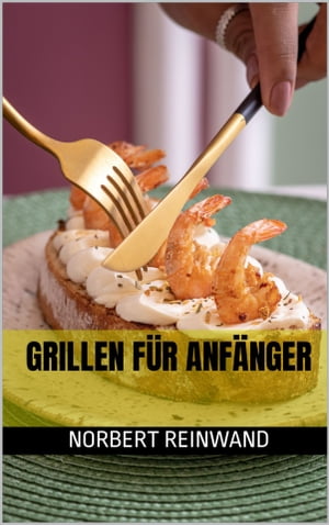 Grillen für Anfänger