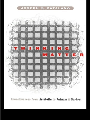 ŷKoboŻҽҥȥ㤨Thinking Matter Consciousness from Aristotle to Putnam and SartreŻҽҡ[ Joseph S. Catalano ]פβǤʤ6,497ߤˤʤޤ