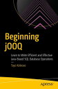 Beginning jOOQ Learn to Write Efficient and Effective Java-Based SQL Database Operations【電子書籍】 Tayo Koleoso
