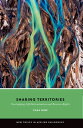 Sharing Territories Overlapping Self-Determination and Resource Rights【電子書籍】 Cara Nine