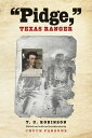 Pidge, Texas Ranger【電子書籍】[ Chuck Parsons ]