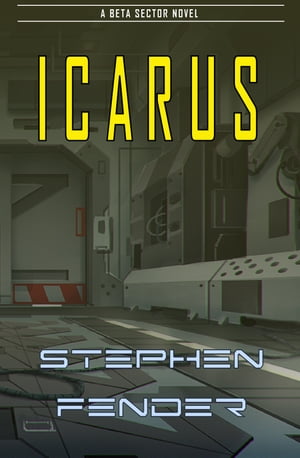 Icarus A Beta Sector Novel【電子書籍】[ St