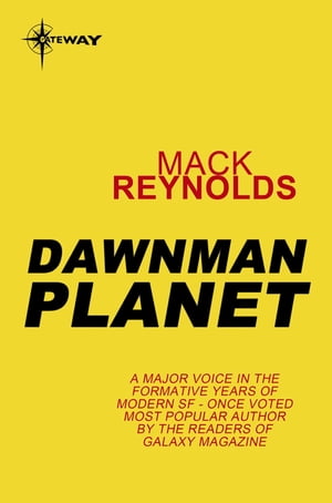 Dawnman PlanetŻҽҡ[ Mack Reynolds ]