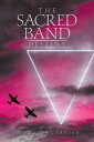 The Sacred Band Destiny【電子書籍】 James MacTavish