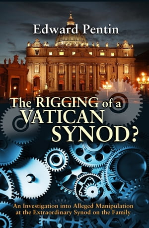 The Rigging of a (2014) Vatican Synod?