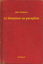 ŷKoboŻҽҥȥ㤨Le Monsieur au parapluieŻҽҡ[ Jules Moinaux ]פβǤʤ100ߤˤʤޤ