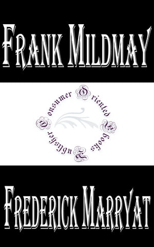 Frank Mildmay Or, the Naval Officer