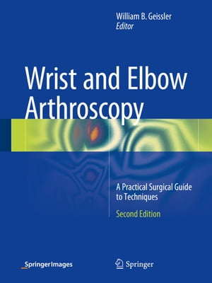 Wrist and Elbow Arthroscopy