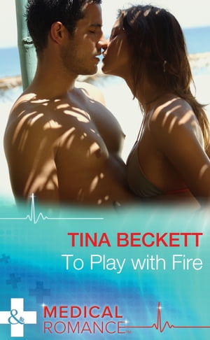 To Play With Fire (Mills & Boon Medical) (Hot Brazilian Docs!, Book 1)