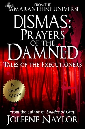 Dismas: Prayers of the Damned (Tales of the Executioners)