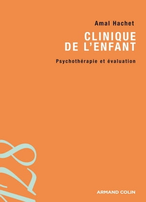 Clinique de l'enfant Psychoth?rapie et ?valuatio