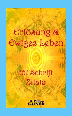 Erlösung & Ewiges Leben 101 Schrift Zitate