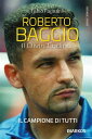 Roberto Baggio. Il Divin Codino【電子書籍】[ Fabio