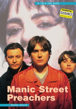 Manic Street Preachers: In Their Own Words