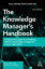 The Knowledge Manager's Handbook