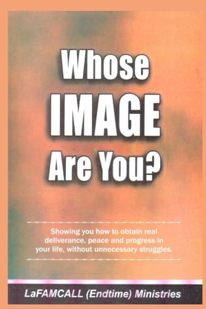 ŷKoboŻҽҥȥ㤨WHOSE IMAGE ARE YOU? LaFAMCALL Holy Ghost School BooksŻҽҡ[ Lambert Okafor ]פβǤʤ1,383ߤˤʤޤ