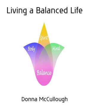 Living a Balanced Life【電子書籍】[ Donna McCullough ]