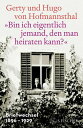 ≫Bin ich eigentlich jemand, den man heiraten kann?≪ Briefwechsel 1896?1929