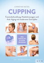 Cupping Faszienbehandlung, Muskelmassagen und An