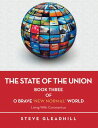 O BRAVE ‘NEW NORMAL’ WORLD: Living with Coronavirus BOOK THREE【電子書籍】[ Steve Glea...
