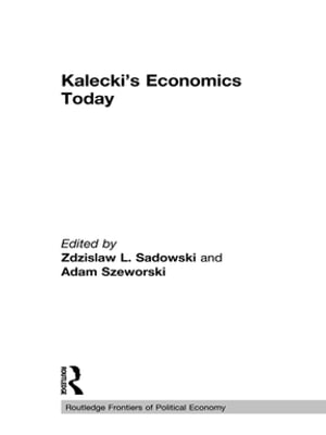 Kalecki 039 s Economics Today【電子書籍】
