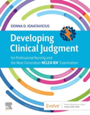 Developing Clinical Judgment for Professional Nursing and the Next-Generation NCLEX-RN? Examination