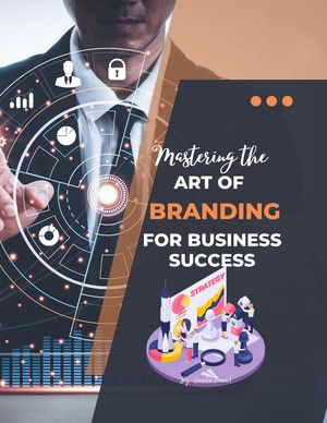 Mastering the Art of Branding for Business Success