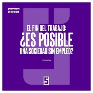 El fin del trabajo : ?es posible una sociedad sin empleo ?【電子書籍】[ L?wis Verdun ]