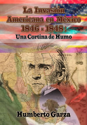 La Invasión Americana en México