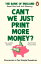 Can’t We Just Print More Money?