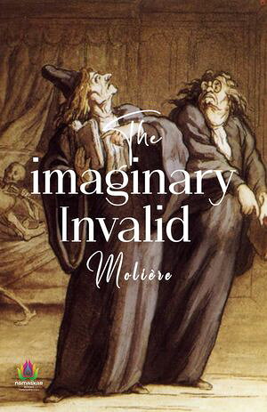 ŷKoboŻҽҥȥ㤨The Imaginary Invalid by Moli?reŻҽҡ[ Moli?re ]פβǤʤ162ߤˤʤޤ