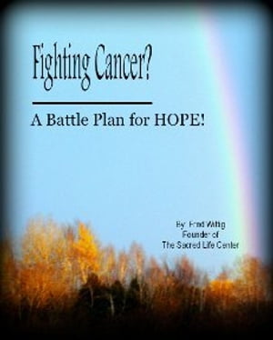 Fighting Cancer? A Battle Plan for Hope!