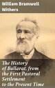 The History of Ballarat, from the First Pastoral Settlement to the Present Time ...