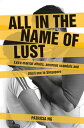 All in the Name of Lust Extra-marital affairs, amorous scandals and illicit sex in Singapore