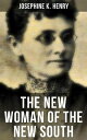 THE NEW WOMAN OF THE NEW SOUTH A feminist literature classic