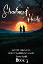 Shadowed Hearts: Secrets Unveiled, Fate Sealed : Book Three Moonlit Chronicles, 3【電子書籍】 Serenity Nightfall