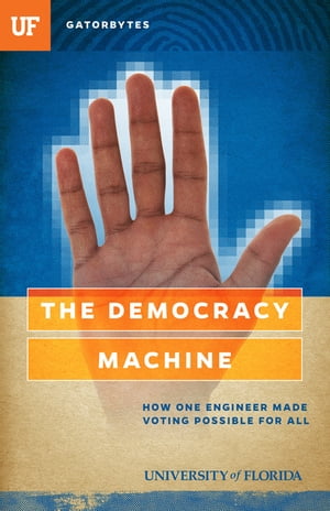 The Democracy Machine How One Engineer Made Voting Possible For All