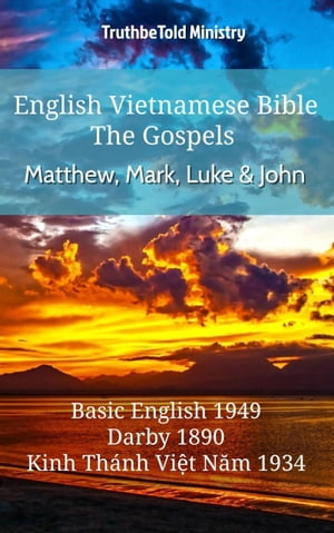 English Vietnamese Bible - The Gospels - Matthew, Mark, Luke and John