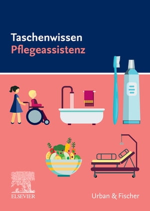 Taschenwissen Pflegeassistenz