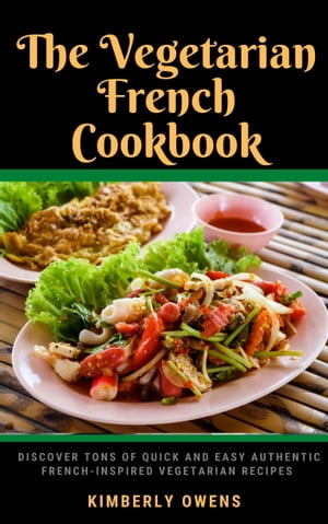 The Vegetarian French Cookbook