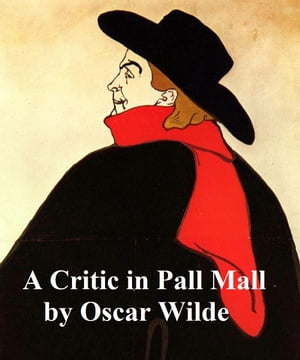 ŷKoboŻҽҥȥ㤨A Critic in Pall Mall, being extracts from reviews and miscellanies by Oscar Wilde (1919Żҽҡ[ Oscar Wilde ]פβǤʤ162ߤˤʤޤ