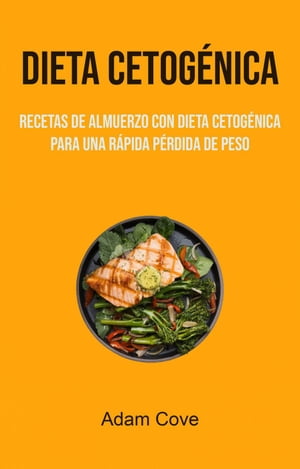Dieta Cetogénica: Recetas De Almuerzo Con Dieta Cetogénica Para Una Rápida Pérdida De Peso