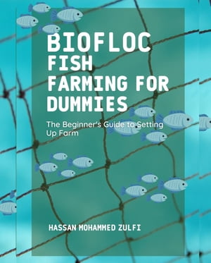 Biofloc Fish Farming for Dummies
