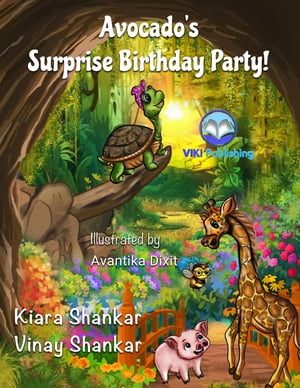 Avocado's Surprise Birthday Party!【電子書籍】[ Kiara Shankar ]