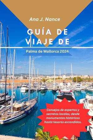 Guía de viaje de Palma de Mallorca 2024