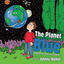 The Planet Blue The Adventures of Harry Lee and Bingo【電子書籍】 Johnny Walker