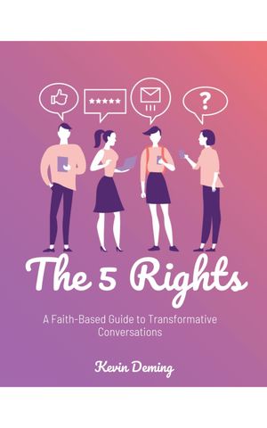 The 5 Rights A Faith Based Guide to Transformative Relationships